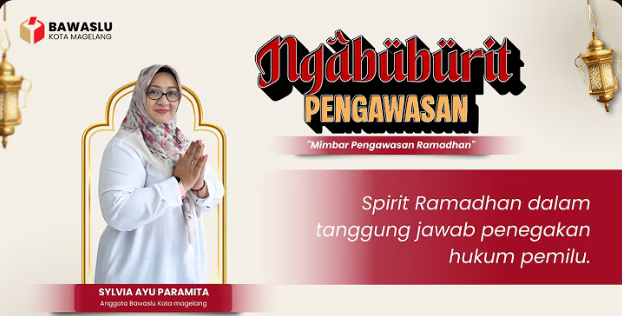 Bawaslu Kota Magelang Mengadakan Mimbar Pengawasan Episode 2 Dengan Tema Spirit Ramadhan dalam Tanggung Jawab Penegakan Hukum Pemilu